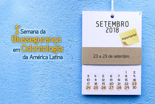 1ª Semana da Biossegurança em Odontologia da America Latina