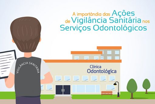 Ações de Vigilância Sanitária nos Serviços Odontológicos