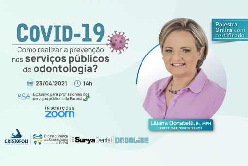 O Programa Cristófoli Biossegurança para Odontologia do Brasil vai para o Sul: COVID-19 Como realizar a prevenção nos serviços públicos de odontologia - BOB-PR. GRATUITO!