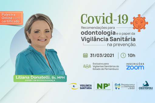 O Programa Cristófoli traz: Covid-19 Recomendações para Odontologia e o papel da VISA na prevenção BOB - PE. GRATUITO!