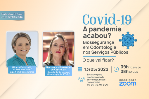 Covid-19 A pandemia acabou? Biossegurança em Odontologia nos Serviços Públicos