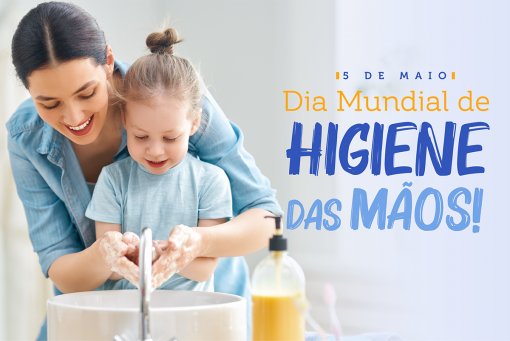 Dia Mundial da Higiene das mãos 2022