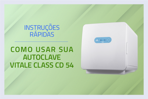 Como usar sua Autoclave Vitale Class CD 54 - Instruções Rápidas