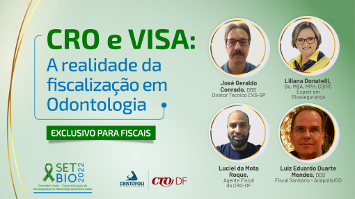 SETBIO 2022 - CRO e VISA: A Realidade da Fiscalização em Odontologia