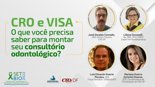 SETBIO 2022 - CRO e VISA : O que você precisa saber para montar seu consultório odontológico?