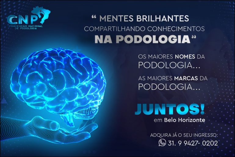 "Mentes Brilhantes compartilhando conhecimentos na Podologia"