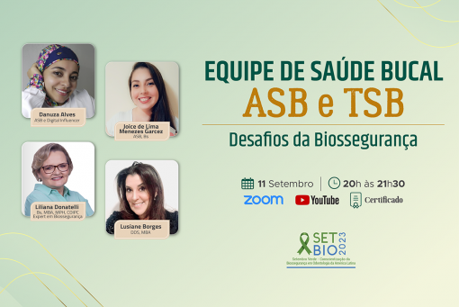 SETBIO 2023 Equipe de Saúde Bucal ASB TSB Desafios em Biossegurança. Um evento dedicado aos profissionais da equipe auxiliar.