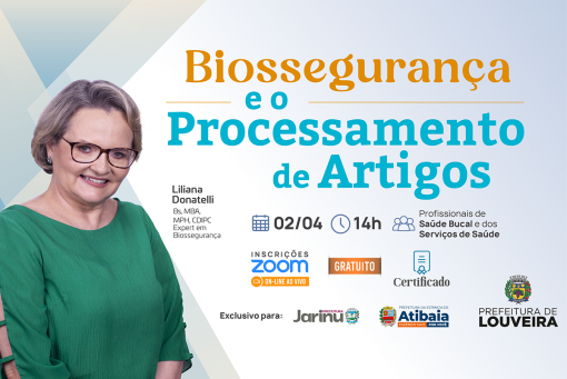 Biossegurança e o Processamento de Artigos - Capacitação Prefeituras de Atibaia, Jarinu e Louveira