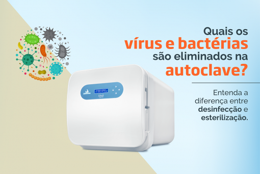 Quais os vírus e bactérias são eliminados na autoclave?