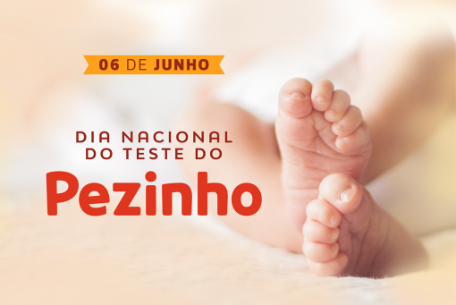 Dia Nacional do Teste do Pezinho