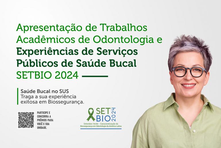 SETBIO 2024 - Experiências Exitosas em Biossegurança nos Serviços Públicos de Saúde Bucal - Concurso