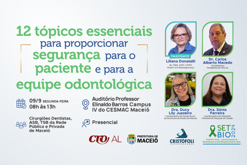 09/09 SETBIO 2024 - 12 Tópicos essenciais para proporcionar segurança para o paciente e para a equipe odontológica