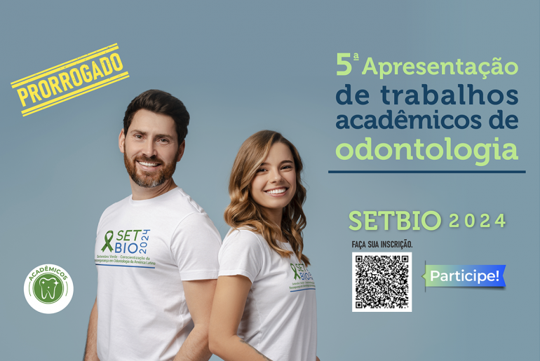 SETBIO 2024 – 5a Apresentação de Trabalhos Acadêmicos de Biossegurança em Odontologia - Inscrições Prorrogadas!