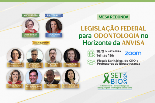 18/09 SETBIO 2024 - Legislação Federal para Odontologia no horizonte da ANVISA. Mesa Redonda