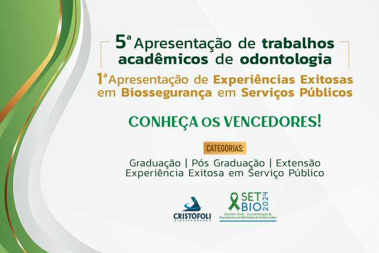 Conheça os Vencedores do SETBIO 2024: Trabalhos Acadêmicos e Experiências Exitosas no SUS: Um estímulo para a pesquisa e prática de Biossegurança em Odontologia.
