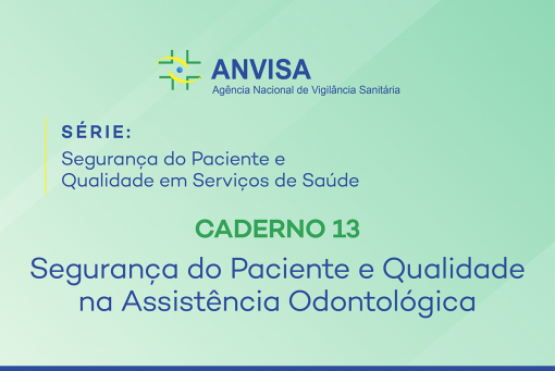 Segurança do Paciente e Qualidade na Assistência Odontológica