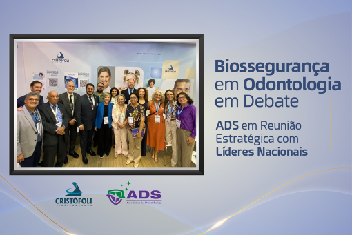 Biossegurança em Odontologia em Debate - ADS em reunião Estratégica com líderes Nacionais