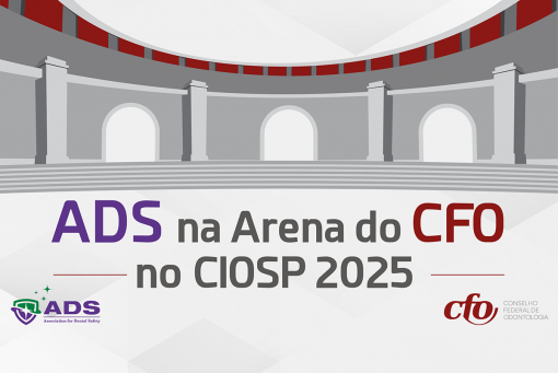 ADS na Arena do CFO no CIOSP 2025: Association for Dental Safety na Arena de palestras do Conselho Federal de Odontologia durante o Congresso Internacional de Odontologia de São Paulo em 2025.