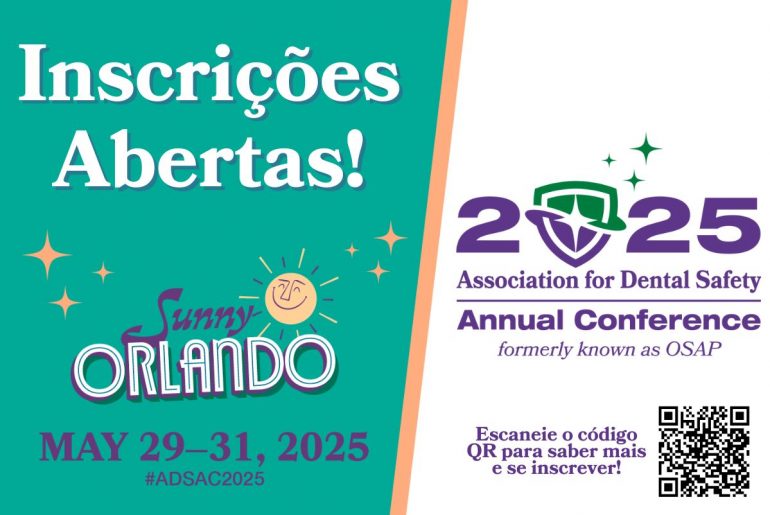 Conferência Anual da ADS em Orlando em maio. ADS é a Association for Dental Saafety. Saiba mais neste post.