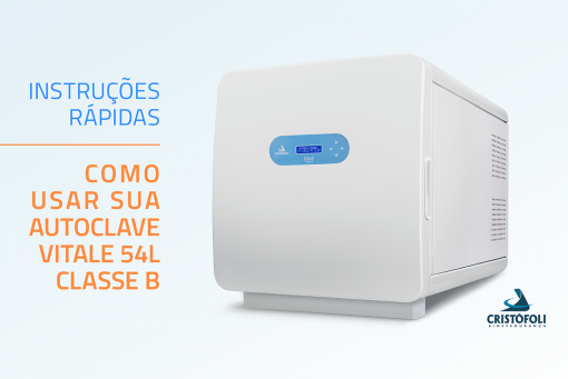 Instruções Rápidas Autoclave Vitale Class B Como-Usar-sua-Autoclave-Vitale-54L-Classe-B